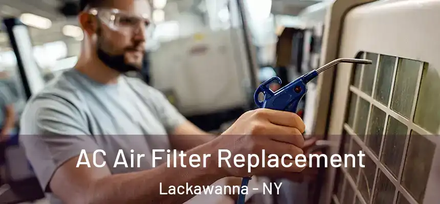  AC Air Filter Replacement Lackawanna - NY