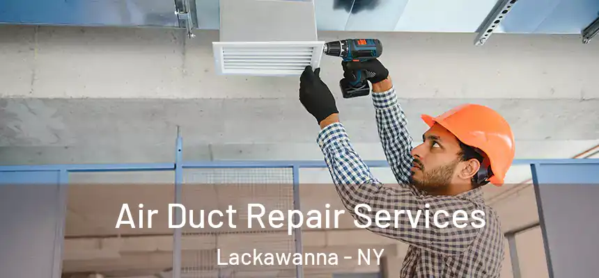  Air Duct Repair Services Lackawanna - NY