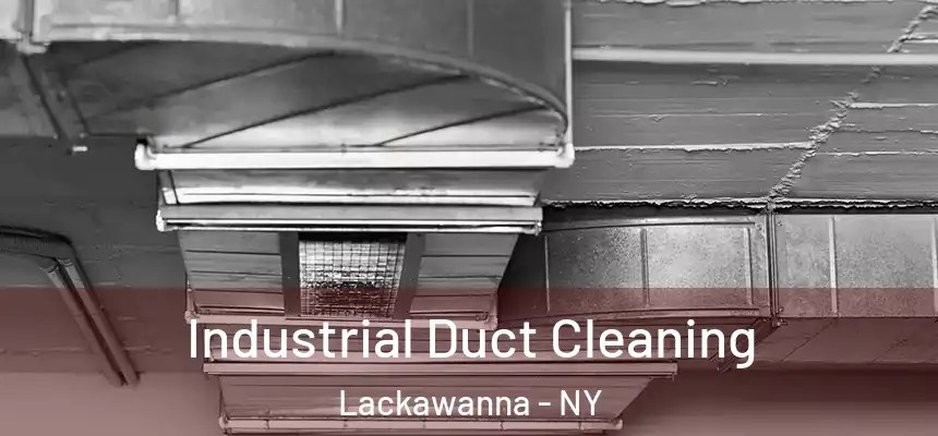 Industrial Duct Cleaning Lackawanna - NY